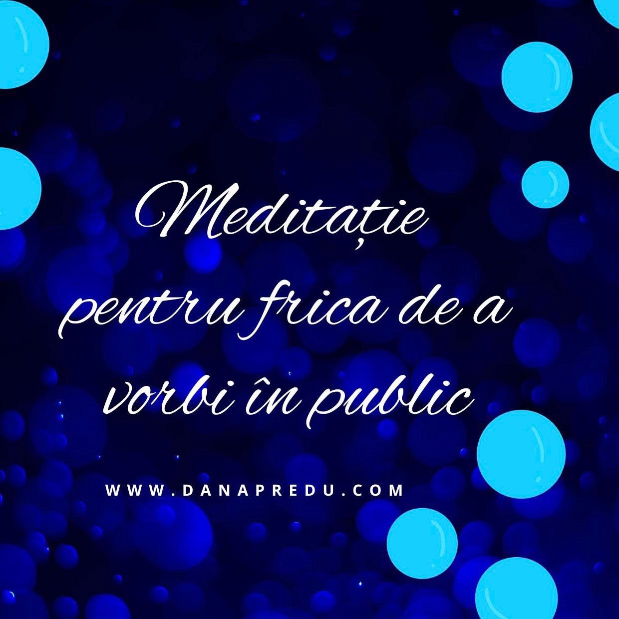 Meditație pentru frica de a vorbi în public