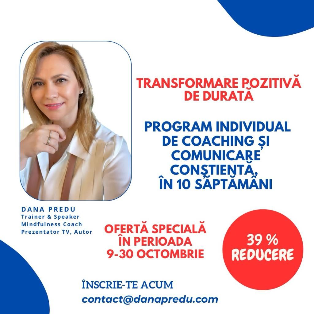 PROGRAM INDIVIDUAL DE COACHING ȘI COMUNICARE CONȘTIENTĂ, ÎN 10 SĂPTĂMÂNI